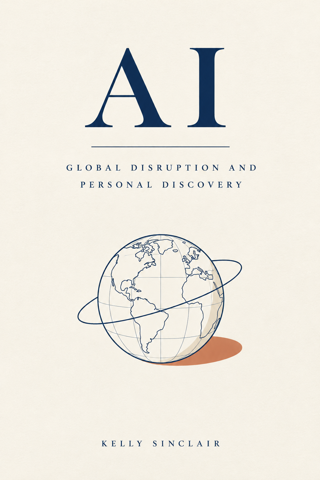 AI: Global Disruption and Personal Discovery (Introduction and Chapter One)